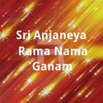 Sri Anjaneya Rama Nama Ganam songs Sri Anjaneya Rama Nama Ganam songs