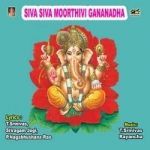 Siva Siva Murthivi Gananadha songs Siva Siva Murthivi Gananadha songs
