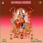 Jai Durga Bhavani songs Jai Durga Bhavani songs
