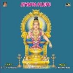 Ayyappa Pilupu songs Ayyappa Pilupu songs