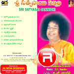 Sri Sathyasai Sannidhi songs Sri Sathyasai Sannidhi songs