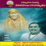 Sammohana Gandharva Shiridisai Ganamrutham - Vol 19 songs Sammohana Gandharva Shiridisai Ganamrutham - Vol 19 songs