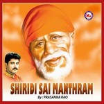 Shiridi Sai Mantharm - 2 songs Shiridi Sai Mantharm - 2 songs