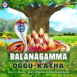Balanagamma Oggu Katha songs Balanagamma Oggu Katha songs