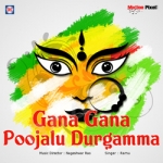 Gana Gana Poojalu Durgamma songs Gana Gana Poojalu Durgamma songs