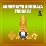 Annamayya Abhinaya Padaalu songs Annamayya Abhinaya Padaalu songs