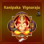 Kanipaka Vignaraju songs Kanipaka Vignaraju songs