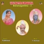 Vasu Master Burra Katha (Balanagamma) - Vol 3 songs Vasu Master Burra Katha (Balanagamma) - Vol 3 songs
