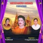 Harischandra Varanasi (P. Sekhar Babu) songs Harischandra Varanasi (P. Sekhar Babu) songs