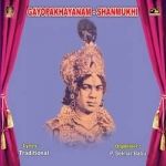 Gayopakhyanam - Shanmukhi songs Gayopakhyanam - Shanmukhi songs