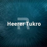Heerer Tukro songs Heerer Tukro songs