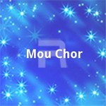 Mou Chor songs Mou Chor songs