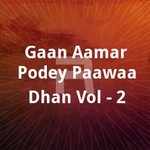 Gaan Aamar Podey Paawaa Dhan Vol - 2 songs Gaan Aamar Podey Paawaa Dhan Vol - 2 songs