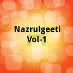Nazrulgeeti - Vol 1 songs Nazrulgeeti - Vol 1 songs