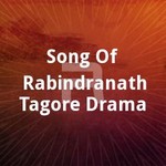 Song Of Rabindranath Tagore Drama songs Song Of Rabindranath Tagore Drama songs
