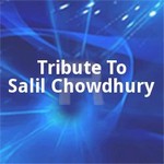 Tribute To Salil Chowdhury songs Tribute To Salil Chowdhury songs