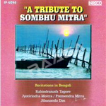 A Tribute To Sombhu Mitra songs A Tribute To Sombhu Mitra songs