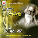 Ekla Rabindranath songs Ekla Rabindranath songs