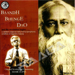 Baandh Bhenge Dao (Instrumental) songs Baandh Bhenge Dao (Instrumental) songs