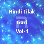 Hindi Tilak Gari - Vol 1 songs Hindi Tilak Gari - Vol 1 songs
