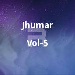 Jhumar - Vol 5 songs Jhumar - Vol 5 songs