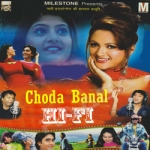 Choda Banal Hi-Fi songs Choda Banal Hi-Fi songs