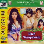 Dhed Tarapawalu songs Dhed Tarapawalu songs