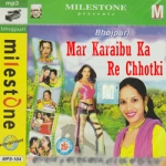Mar Karaibu Ka Re Chhotki songs Mar Karaibu Ka Re Chhotki songs
