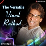 The Versatile Vinod Rathod songs The Versatile Vinod Rathod songs
