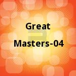 Great Masters - 04 songs Great Masters - 04 songs