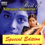 Best Of Nithyasree Mahadevan songs Best Of Nithyasree Mahadevan songs