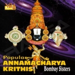 Popular Annamacharya Krithis Popular Annamacharya Krithis