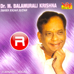 Swara Ragha Sudha (M. Balamuralikrishna) - Vol 1 songs Swara Ragha Sudha (M. Balamuralikrishna) - Vol 1 songs