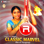 Classic Marvel - 1 Hits Of Thyagaraja songs Classic Marvel - 1 Hits Of Thyagaraja songs