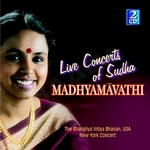 Live Concert Of Sudha Madhyamavathi - Vol 1 songs Live Concert Of Sudha Madhyamavathi - Vol 1 songs