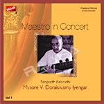 Maestro In Concert Vol 1 - Doraiswamy Iyengar songs Maestro In Concert Vol 1 - Doraiswamy Iyengar songs