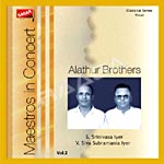 Maestro In Concert Vol 2 - Alathur Brothers songs Maestro In Concert Vol 2 - Alathur Brothers songs