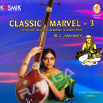 Classic Marvel - 3 (Hit Of Muthuswami Dikshitar) songs Classic Marvel - 3 (Hit Of Muthuswami Dikshitar) songs