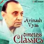 Avinash Vyas - Timeless Classics songs Avinash Vyas - Timeless Classics songs