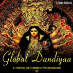 Global Dandiyaa songs Global Dandiyaa songs