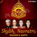 Shubh Navratri - Bhajan & Aartis songs Shubh Navratri - Bhajan & Aartis songs
