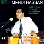 Ghazals Of Mehdi Hassan songs Ghazals Of Mehdi Hassan songs