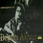 Dewana Banana Hai - Begum Akhtar - 4 Pack - Vol 1 songs Dewana Banana Hai - Begum Akhtar - 4 Pack - Vol 1 songs