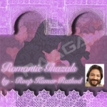 Romantic Ghazals By Roop Kumar Rathod songs Romantic Ghazals By Roop Kumar Rathod songs