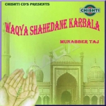 Waqya Shahedane Karbala songs Waqya Shahedane Karbala songs