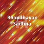 Roopdhayan Sadhna songs Roopdhayan Sadhna songs