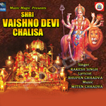 Shri Vaishno Devi Chalisa songs Shri Vaishno Devi Chalisa songs