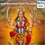 Mata Sherawali Leela Teri Nayari songs Mata Sherawali Leela Teri Nayari songs
