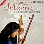 Meera - The Divine Lover songs Meera - The Divine Lover songs