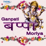 Ganpati Bappa Moriya songs Ganpati Bappa Moriya songs